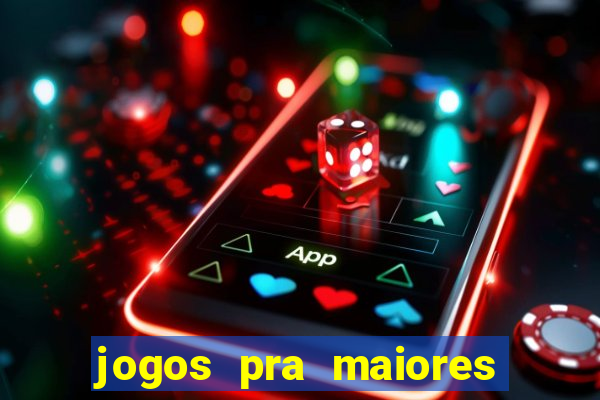 jogos pra maiores de 18